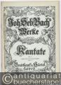 Kantate Nr. 11 am Feste der Himmelfahrt Christi: Lobet Gott in seinen Reichen (BWV 11) (= Joh. Seb. Bach Werke).