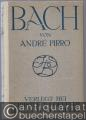 Bach. Sein Leben und seine Werke.