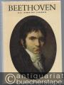 Beethoven. Sein Leben und seine Welt in zeitgenössischen Bildern und Texten.