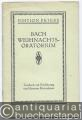 Weihnachtsoratorium nach den Evangelisten Lucas und Matthäus von Johann Sebastian Bach (= Edition Peters). Textbuch.
