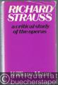 Richard Strauss. A Critical Study of the Operas.