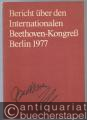 Bericht über den Internationalen Beethoven-Kongress 20.-23. März 1977 in Berlin.
