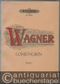 Lohengrin. Romantische Oper in drei Akten (= Edition Peters, No. 3508). Partitur.
