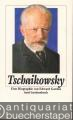 Tschaikowsky. Eine Biographie (= insel taschenbuch 2232).