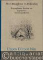 Merk-Würdigkeiten in Mecklenburg. Biographische Skizzen zur regionalen Literaturgeschichte. Uppen Dörpen bün ick boren.