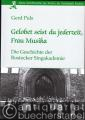 Gelobet seist du jederzeit, Frau Musika. Die Geschichte der Rostocker Singakademie (= Kleine Schriftenreihe des Archivs der Hansestadt Rostock, Band 12).