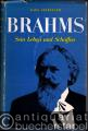 Johannes Brahms. Sein Leben und Schaffen.