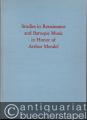 Studies in Renaissance and Baroque Music in Honor of Arthur Mendel.