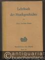 Lehrbuch der Musikgeschichte (= Handbücher der Musik des Deutschen Musikliteratur-Verlages, Band 2/3).
