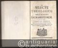 De Selectu Theologico Circa Effectus Sacramentorum.