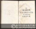 Sammlerstücke/Raritäten » 18. Jhdt - De Radiis Divinitatis in Operibus Gratiae [= Dissertatio 3].