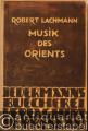 Musik des Orients (= Jedermanns Bücherei. Abteilung Musik).