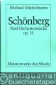 Schönberg. Fünf Orchesterstücke op. 16 (= Meisterwerke der Musik. Werkmonographien zur Musikgeschichte, Heft 45).
