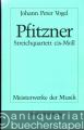Pfitzner. Streichquartett cis-Moll (= Meisterwerke der Musik. Werkmonographien zur Musikgeschichte, Heft 54).