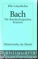 Bach. Die Brandenburgischen Konzerte (= Meisterwerke der Musik. Werkmonographien zur Musikgeschichte, Heft 51).