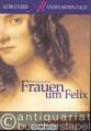 Frauen um Felix (= Vortragsreihe Frühjahr 2002. Koblenzer Mendelssohn-Tage).