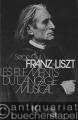 Franz Liszt. Les Elements du Langage Musical (= Université de Poitiers. Unité d'Études et de Recherches d'Histoire).