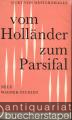 Vom Holländer zum Parsifal (= Neue Wagner-Studien).