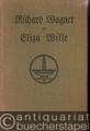 Richard Wagner an Eliza Wille (= Fünfzehn Briefe von Richard Wagner).