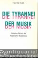 Die Tyrannei der Musik. Nietzsches Wertung des Wagnerischen Musikdramas (= Epistemata. Würzburger wissenschaftliche Schriften, Reihe Philosophie, Bd. LXIV - 1989).