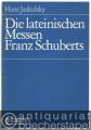 Die lateinischen Messen Franz Schuberts (= Schott Musikwissenschaft, ED 7038).