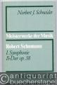 Robert Schumann. I. Symphonie B-Dur op. 38 (= Meisterwerke der Musik. Werkmonographien zur Musikgeschichte, Heft 34).