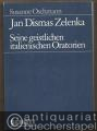 Jan Dismas Zelenka. Seine geistlichen italienischen Oratorien (= Schott Musikwissenschaft. ED 7449).