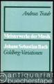 Johann Sebastian Bach, Goldberg-Variationen, BWV 988 (= Meisterwerke der Musik. Werkmonographien zur Musikgeschichte, Heft 38).
