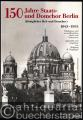 150 Jahre Staats- und Domchor Berlin (Königlicher Hof- und Domchor) 1843-1993 (= Reihe Deutsche Vergangenheit, Bd. 95).