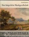 Eine bürgerliche Musikgesellschaft. 150 Jahre Musikverein für Steiermark.