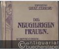 Die neugierigen Frauen / Le donne curiose. Musikalische Comödie in drei Aufzügen nach Carlo Goldoni von Graf Dr. Luigi Sugana. Klavierauszug mit Text.