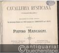 Cavalleria Rusticana (Sicilianische Bauernehre). Melodram in einem Aufzug. Vollständiger Auszug für Pianoforte zu zwei Händen.