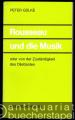 Rousseau und die Musik oder von der Zuständigkeit des Dilettanten (= Taschenbücher zur Musikwissenschaft, Band 98).