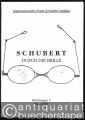Schubert durch die Brille (= Internationales Franz Schubert Institut, Mitteilungen 3).