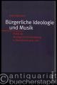 Bürgerliche Ideologie und Musik. Politik der Musikgeschichtsschreibung in Deutschland 1776-1871.