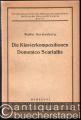 Die Klavierkompositionen Domenico Scarlattis (= Forschungsarbeiten des Musikwissenschaftlichen Instituts der Universität Leipzig. Band 2) und 5 Klaviersonaten (= Band 2: Notenbeilage).