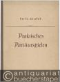 Praktisches Partiturspielen.