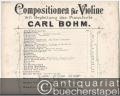 Perpetuo mobile (= Compositionen für Violine mit Begleitung des Pianoforte von Carl Bohm. Kleine Suite, No. 6).