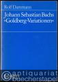 Johann Sebastian Bachs "Goldberg-Variationen" (= Schott Musikwissenschaft, ED 7342).