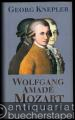 Wolfgang Amadé Mozart. Annäherungen.