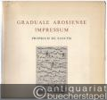 Graduale Arosiense Impressum: Proprium de Sanctis (= Laurentius Petri Sällskapets Urkundsserie VII, 3).