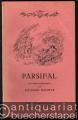 Parsifal [Textbuch] (= Tagblatt-Bibliothek, Nr. 308).