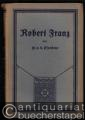 Robert Franz (= Wissenschaft und Bildung. Einzeldarstellungen aus allen Gebieten des Wissens, Nr. 186).