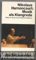 Musik als Klangrede. Wege zu einem neuen Musikverständnis. Essays und Vorträge.