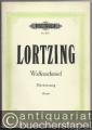 Der Waffenschmied. Komische Oper in drei Akten (= Edition Peters, Nr. 2052). Klavierauszug mit Text.