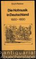 Die Hofmusik in Deutschland 1500 - 1800. Wandlungen einer Institution (= Taschenbücher zur Musikwissenschaft, Band 112).