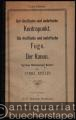 Der dreifache und mehrfache Kontrapunkt. Die dreifache und mehrfache Fuge. Der Kanon (= Cyrill Kistler's musiktheoretische Schriften, Bd. 4).