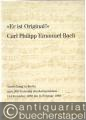 "Er ist Original!" Carl Philipp Emanuel Bach. Sein musikalisches Werk in Autographen und Erstdrucken aus der Musikabteilung der Staatsbibliothek Preußischer Kulturbesitz Berlin (= Ausstellungskataloge, Nr. 34).