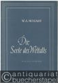 Dir, Seele des Weltalls. Weltliche Kantate für Gemischten Chor oder 3stimmigen Männerchor, Sopransolo und Kleines Orchester. KV 429. Partitur u. Chorpartitur für Männerchor.
