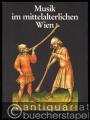 Musik im mittelalterlichen Wien (= 103. Sonderausstellung, 18. Dezember 1986 - 8. März 1987).